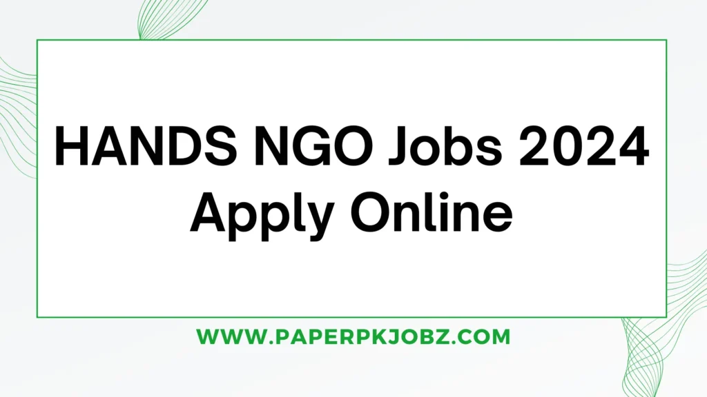 HANDS NGO Jobs 2024 Apply Online 3 HANDS NGO Jobs 2024 Apply Online 1 1024x576 1