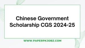 Chinese Government Scholarship CGS 2024-25