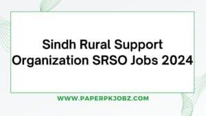 Sindh Rural Support Organization SRSO Jobs 2024